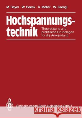 Hochspannungstechnik: Theoretische Und Praktische Grundlagen Beyer, Manfred 9783642648939 Springer