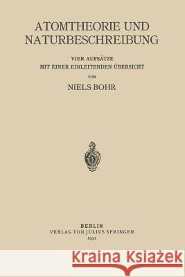 Atomtheorie Und Naturbeschreibung Niels Bohr 9783642649387