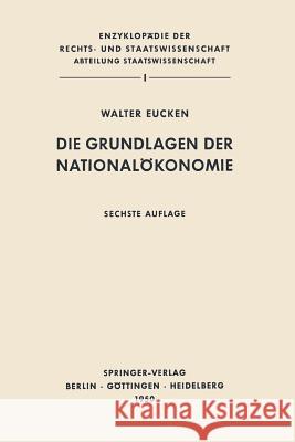 Die Grundlagen Der Nationalökonomie Eucken, Walter 9783642649431 Springer