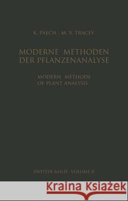 Modern Methods of Plant Analysis / Moderne Methoden Der Pflanzenanalyse: Volume 2 Paech, K. 9783642649578 Springer