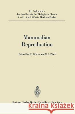 Mammalian Reproduction Heinz Gibian E. J. Plotz 9783642649950 Springer