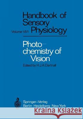 Photochemistry of Vision Herbert J. A. Dartnall 9783642650680 Springer