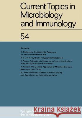 Current Topics in Microbiology and Immunology: Ergebnisse der Mikrobiologie und Immunitätsforschung W. Arber, W. Braun, F. Cramer, R. Haas, W. Henle, P. H. Hofschneider, N. K. Jerne, P. Koldovský, H. Koprowski, O. Maaløe 9783642651250