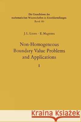 Non-Homogeneous Boundary Value Problems and Applications: Vol. 1 Lions, Jacques Louis 9783642651632