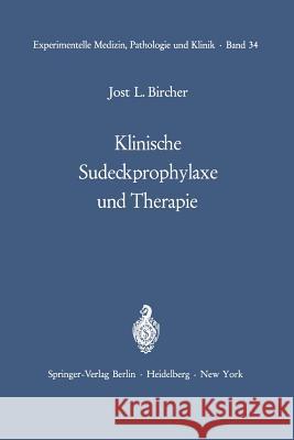 Klinische Sudeckprophylaxe Und Therapie: Tierexperimentelle Grundlagen Mit 22 Zum Teil Farbigen Abbildungen Bircher, J. L. 9783642652110 Springer