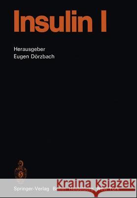 Insulin: Teil 1 Dörzbach, Eugen 9783642652332 Springer