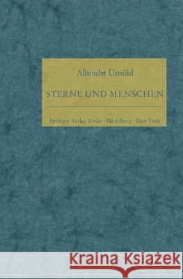 Sterne und Menschen: Aufsätze und Vorträge Albert Unsöld 9783642652776 Springer-Verlag Berlin and Heidelberg GmbH & 