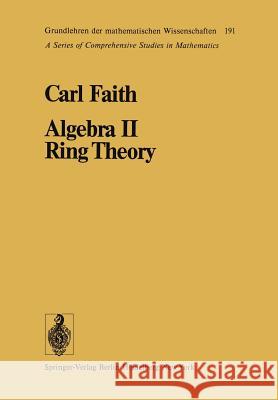 Algebra II Ring Theory: Vol. 2: Ring Theory Carl Faith 9783642653230