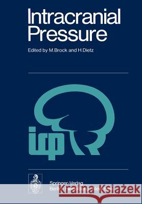 Intracranial Pressure: Experimental and Clinical Aspects Brock, Mario 9783642654886