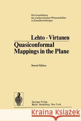 Quasiconformal Mappings in the Plane Olli Lehto, K.I. Virtanen, K.W. Lucas 9783642655159 Springer-Verlag Berlin and Heidelberg GmbH & 