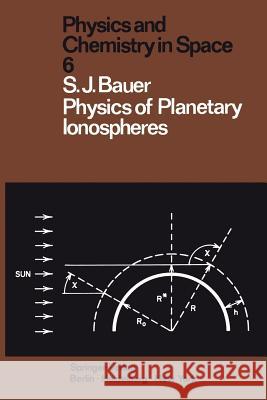 Physics of Planetary Ionospheres S. J. Bauer 9783642655579 Springer
