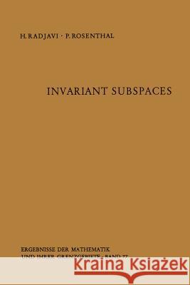 Invariant Subspaces Heydar Radjavi Peter Rosenthal 9783642655760 Springer