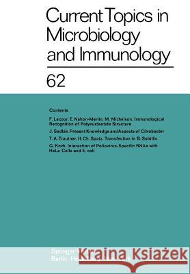 Current Topics in Microbiology and Immunology / Ergebnisse Der Mikrobiologie Und Immunitätsforschung: Volume 62 Arber, W. 9783642657740