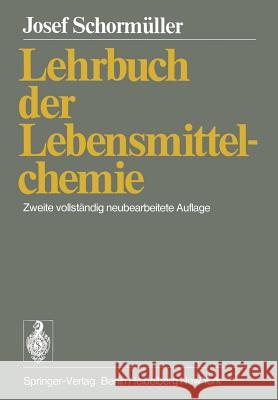 Lehrbuch Der Lebensmittelchemie Schormüller, J. 9783642657795 Springer