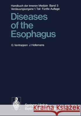 Diseases of the Esophagus Vantrappen, G. 9783642658396 Springer