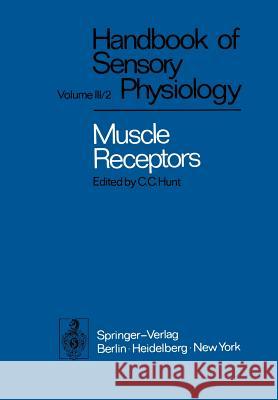 Muscle Receptors D. Barker C. C. Hunt A. K. McIntyre 9783642659478 Springer