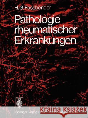 Pathologie rheumatischer Erkrankungen H.G. Fassbender 9783642659492 Springer-Verlag Berlin and Heidelberg GmbH & 