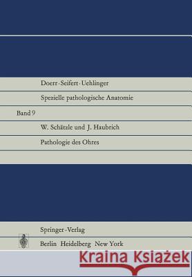 Pathologie Des Ohres Schätzle, W. 9783642660191 Springer