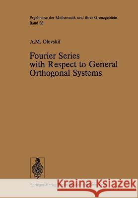 Fourier Series with Respect to General Orthogonal Systems A. Olevskii B. P. Marshall H. J. Christoffers 9783642660580 Springer