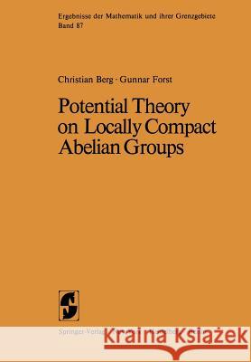 Potential Theory on Locally Compact Abelian Groups C. van den Berg, G. Forst 9783642661303 Springer-Verlag Berlin and Heidelberg GmbH & 