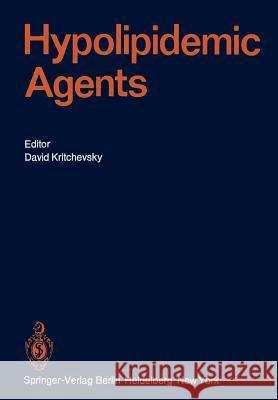 Hypolipidemic Agents W.L. Bencze, M.E. Dempsey, S. Eisenberg, J.M. Felts, I.D. Frantz, R. Hess, D. Kritchevsky, R.I. Levy, T.A. Miettinen, D. 9783642661921 Springer-Verlag Berlin and Heidelberg GmbH & 