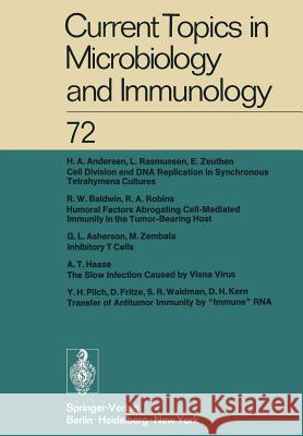Current Topics in Microbiology and Immunology / Ergebnisse Der Mikrobiologie Und Immunitätsforschung: Volume 72 Arber, W. 9783642662911