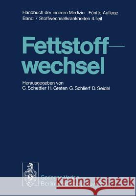 Fettstoffwechsel G. Schettler H. Greten G. Schlierf 9783642663031 Springer