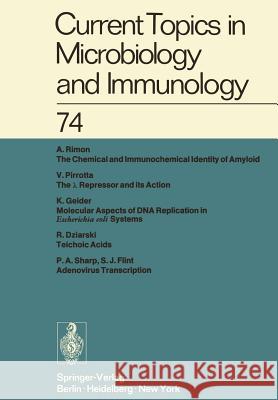 Current Topics in Microbiology and Immunology / Ergebnisse Der Mikrobiologie Und Immunitätsforschung: Volume 74 Arber, W. 9783642663383