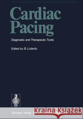 Cardiac Pacing: Diagnostic and Therapeutic Tools Riecker, G. 9783642663581 Springer
