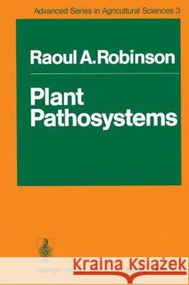 Plant Pathosystems Raoul A. Robinson 9783642663611 Springer