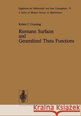 Riemann Surfaces and Generalized Theta Functions R. C. Gunning 9783642663840 Springer