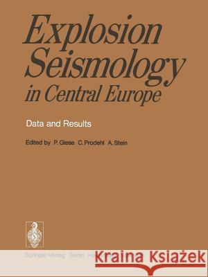 Explosion Seismology in Central Europe: Data and Results Giese, P. 9783642664052 Springer