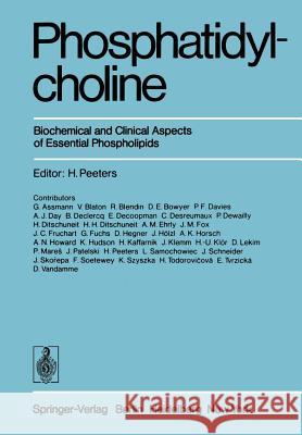 Phosphatidylcholine: Biochemical and Clinical Aspects of Essential Phospholipids Peeters, H. 9783642664267 Springer