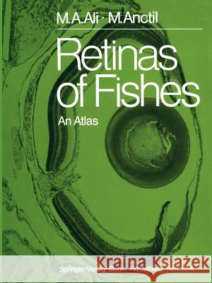 Retinas of Fishes: An Atlas Ali, Mohamed A. 9783642664373 Springer