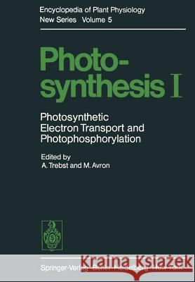 Photosynthesis I: Photosynthetic Electron Transport and Photophosphorylation Trebst, A. 9783642665073 Springer