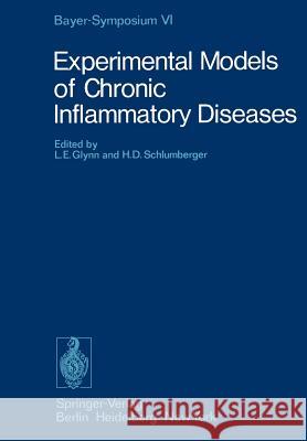 Experimental Models of Chronic Inflammatory Diseases L.E. Glynn, H.D. Schlumberger 9783642665752 Springer-Verlag Berlin and Heidelberg GmbH & 