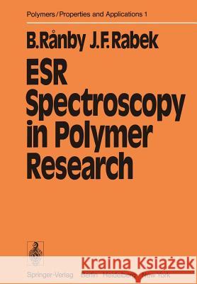 Esr Spectroscopy in Polymer Research Ranby, Bengt 9783642666025 Springer