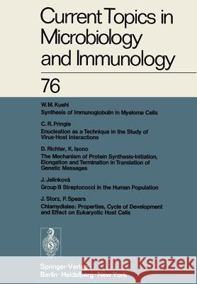 Current Topics in Microbiology and Immunology W. Arber, W. Braun, F. Cramer, R. Haas, W. Henle, P. H. Hofschneider, N. K. Jerne, P. Koldovsky, H. Koprowski, O. Maaløe 9783642666551