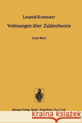 Vorlesungen Über Zahlentheorie: Erster Band: Erste Bis Dreiunddreissigste Vorlesung Hensel, K. 9783642666773 Springer
