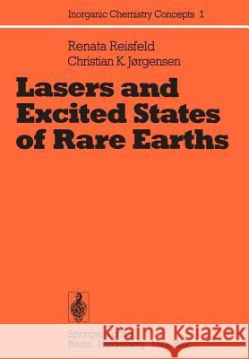 Lasers and Excited States of Rare Earths Renata Reisfeld Christian K. Jorgensen 9783642666988 Springer