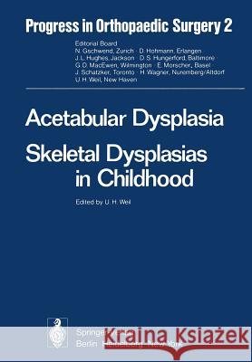 Acetabular Dysplasia: Skeletal Dysplasias in Childhood Dega, Wiktor 9783642667398 Springer