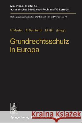 Grundrechtsschutz in Europa: Europäische Menschenrechts-Konvention Und Europäische Gemeinschaften Mosler, H. 9783642667695