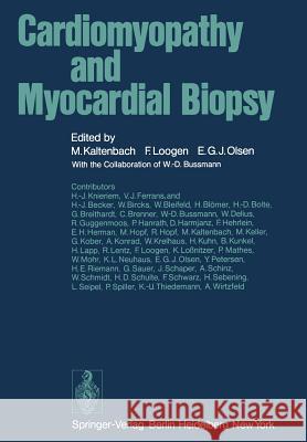 Cardiomyopathy and Myocardial Biopsy M. Kaltenbach F. Loogen E. G. J. Olsen 9783642667749