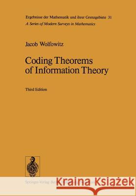 Coding Theorems of Information Theory J. Wolfowitz 9783642668241