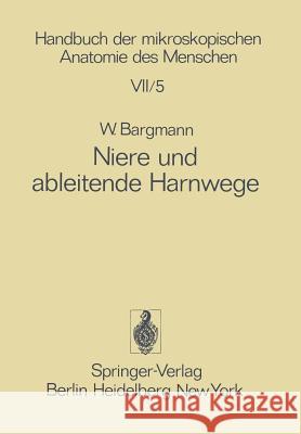 Niere Und Ableitende Harnwege Bargmann, Wolfgang 9783642668371