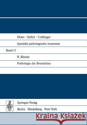 Pathologie Der Brustdrüse Bässler, R. 9783642668470 Springer