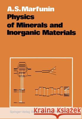 Physics of Minerals and Inorganic Materials: An Introduction Marfunin, A. S. 9783642670466 Springer