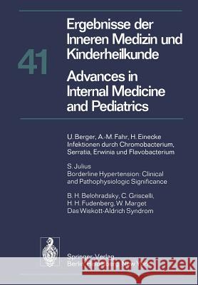 Ergebnisse der Inneren Medizin und Kinderheilkunde / Advances in Internal Medicine and Pediatrics P. Frick, G.-A. von Harnack, G. A. Martini, A. Prader, R. Schoen, H. P. Wolff 9783642670503