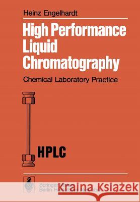 High Performance Liquid Chromatography Heinz Engelhardt G. Gutnikov 9783642670664