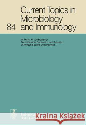 Current Topics in Microbiology and Immunology: Volume 84 W. Arber, W. Braun, F. Cramer, R. Haas, W. Henle, P. H. Hofschneider, N. K. Jerne, P. Koldovsky, H. Koprowski, O. Maaløe 9783642670800 Springer-Verlag Berlin and Heidelberg GmbH & 